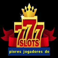 piores jogadores do cruzeiro de todos os tempos